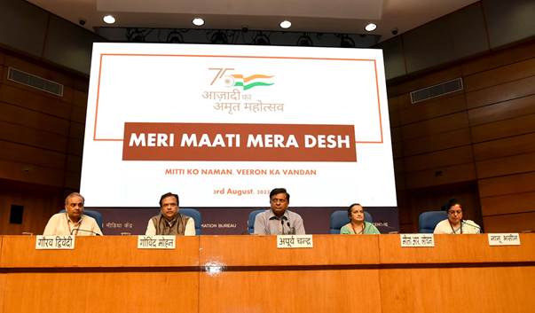 “MERI MAATI MERA DESH” CAMPAIGN TO PAY TRIBUTE TO THE ‘VEERS’ WHO LAID DOWN THEIR LIVES FOR THE COUNTRY